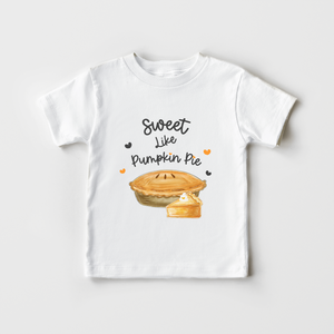 Sweet Like Pumpkin Pie Kids Shirt - Thanksgiving Toddler Shirt