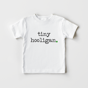Tiny Hooligan Toddler Shirt - Cute St Patricks Day Kids Shirt