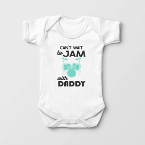 Jam With Daddy Onesie - Can't Wait To Jam With Daddy - Cute Rockstar Baby Onesie