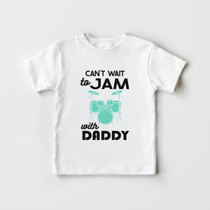 Jam With Daddy Shirt - Can't Wait To Jam With Daddy - Cute Rockstar Toddler Shirt