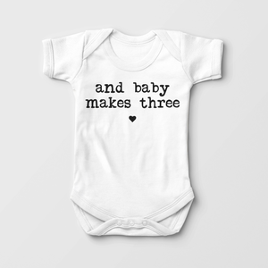 Baby Makes Three Bodysuit - Cute Pregnancy Annoucement Onesie