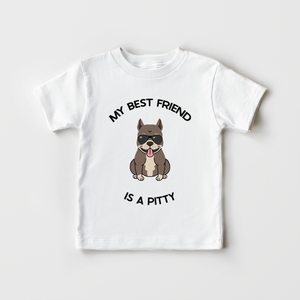 My Best Friend Is A Pitty Toddler Shirt - Pitbull Kids Shirt