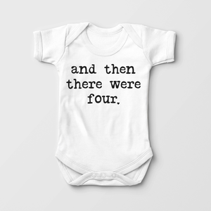 And Then There Were Four Pregnancy Annoucement Baby Onesie