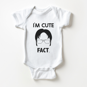 I'm Cute, Fact Baby Onesie - Funny Dwight Schrute Quote