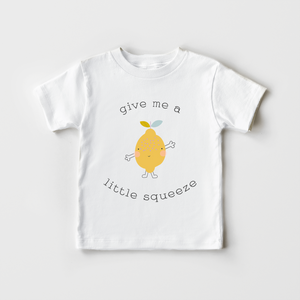 Give Me A Little Squeeze Toddler Shirt - Cute Fruit Kids Shirt