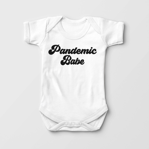 Pandemic Babe Baby Onesie - Quarantine Baby