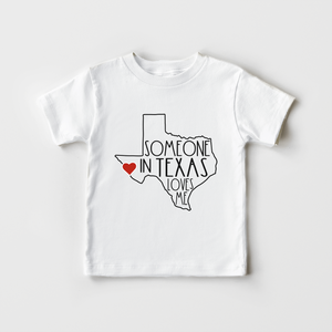 Someone In Texas Loves Me - Kids Shirt