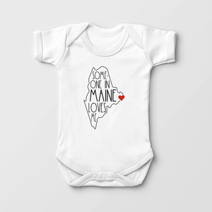 Someone In Maine Loves Me - Baby Onesie