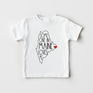 Someone In Maine Loves Me - Kids Shirt