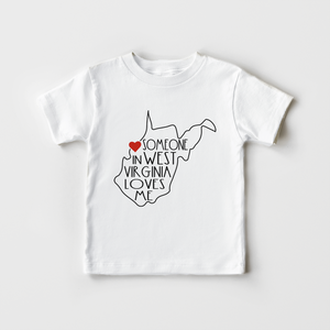 Someone In West Virginia Loves Me - Kids Shirt