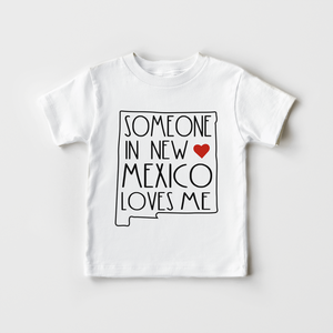 Someone In New Mexico Loves Me - Kids Shirt
