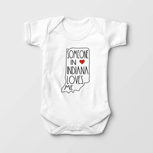 Someone In Indiana Loves Me - Baby Onesie