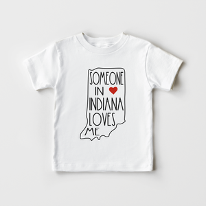 Someone In Indiana Loves Me - Kids Shirt