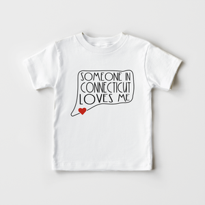 Someone In Connecticut Loves Me - Kids Shirt