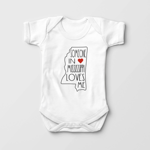 Someone In Mississippi Loves Me - Baby Onesie