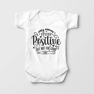 My Mommy Tested Positive Baby Onesie - Funny Pandemic Bodysuit
