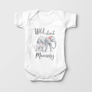 Wild About Mommy Baby Onesie - Mothers Day Bodysuit