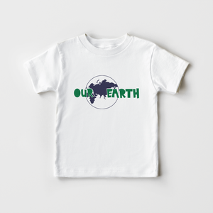 Our Earth Kids Shirt - Planet Earth Toddler Shirt