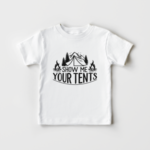 Show Me Your Tents Kids Shirt - Funny Camping Toddler Shirt