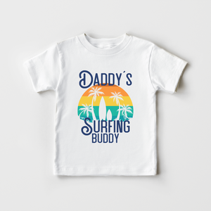 Daddy's Surfing Buddy Kids Shirt - Cute Surfing Toddler Shirt