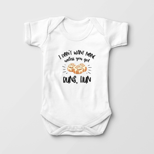 I Don't Want None Unless You Got Buns Baby Onesie - Funny 90's Music Bodysuit
