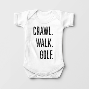 Crawl, Walk, Golf Baby Onesie - Cute Golf Lover Bodysuit