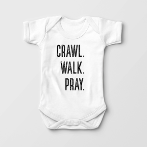 Crawl, Walk, Pray Baby Onesie - Funny Religious Bodysuit