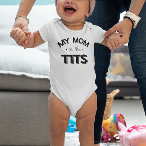 My Mom Is The Tits Baby Onesie - Funny Breastfeeding Onesie –  PintSizedApparel